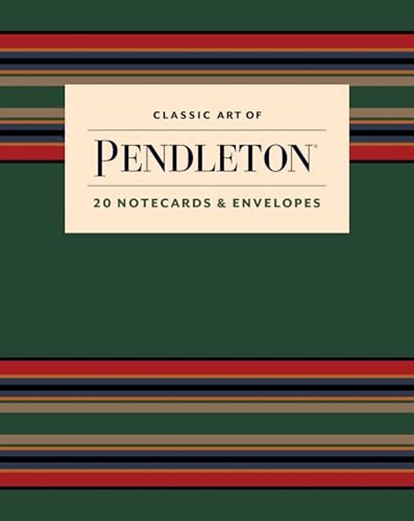 Classic Art Of Pendleton Notes: 20 Notecards And Envelopes-..