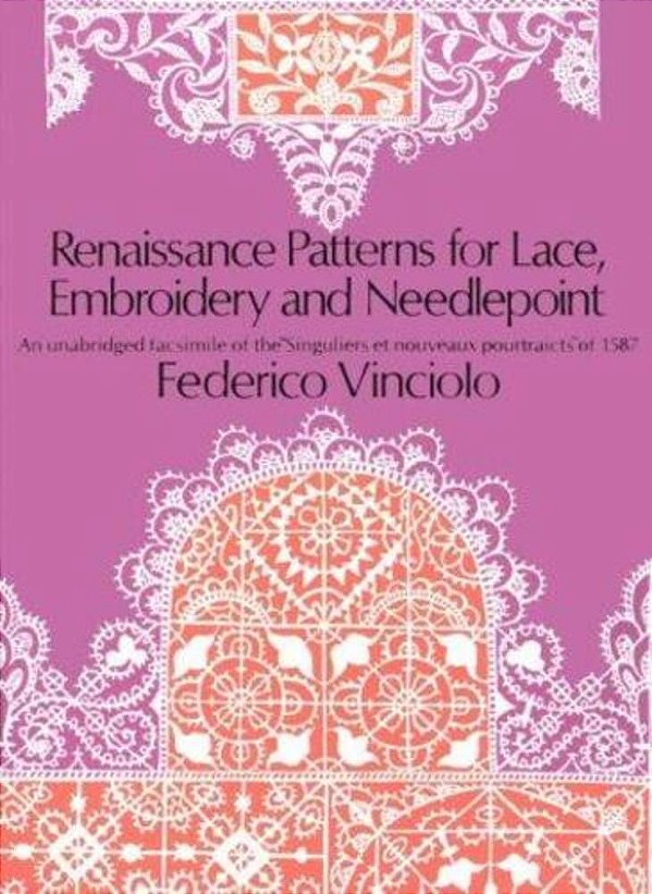 Renaissance Patterns For Lace, Embroidery And Needlepoint-..