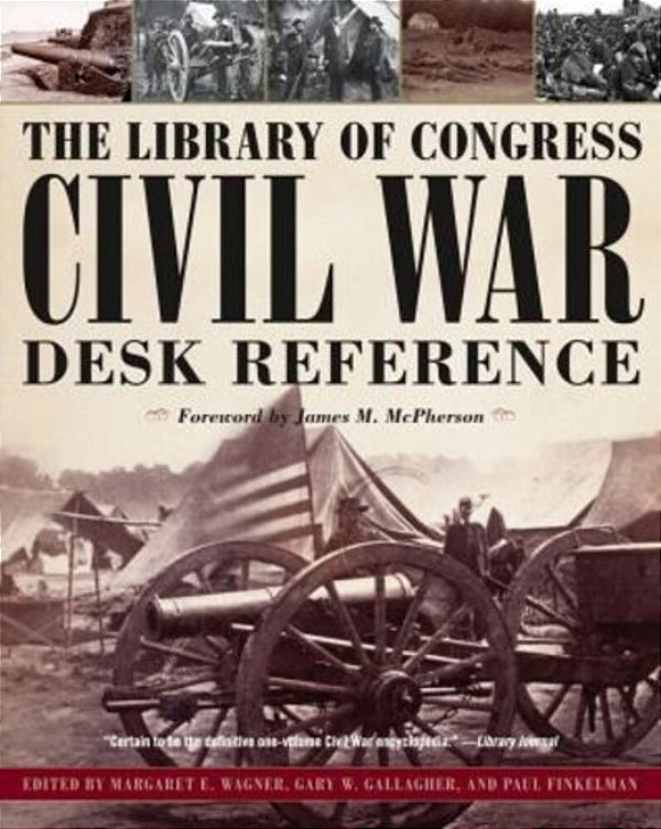 The Library Of Congress Civil War Desk Reference-..