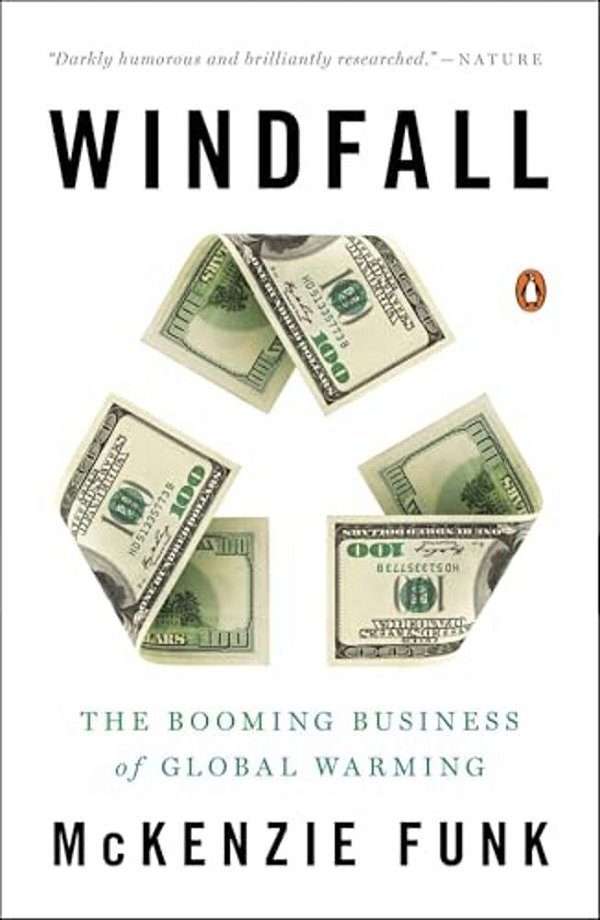 Windfall: The Booming Business Of Global Warming-..