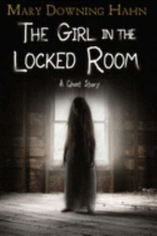 The Girl In The Locked Room: A Ghost Story-..