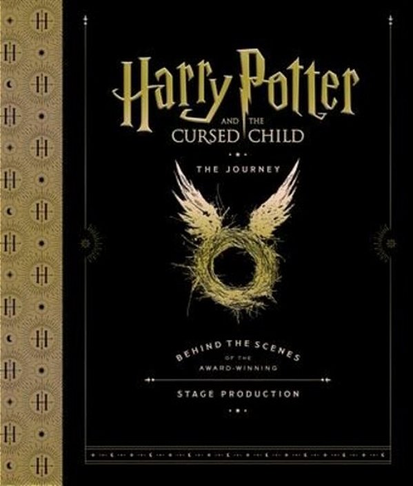 Harry Potter And The Cursed Child: The Journey: Behind The Scenes Of The Award-Winning Stage Production-..