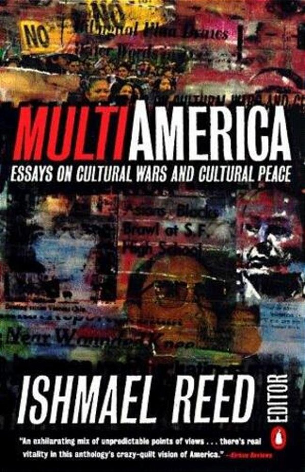 Multi-America: Essays On Cultural Wars And Cultural Peace-..