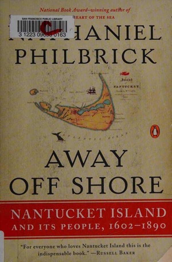 Away Off Shore: Nantucket Island And Its People, 1602-1890-..