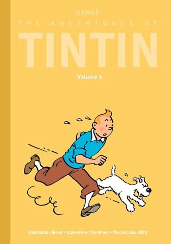 The Adventures Of Tintin: Volume 6: Destination Moon/Explorers On The Moon/The Calculus Affair-..