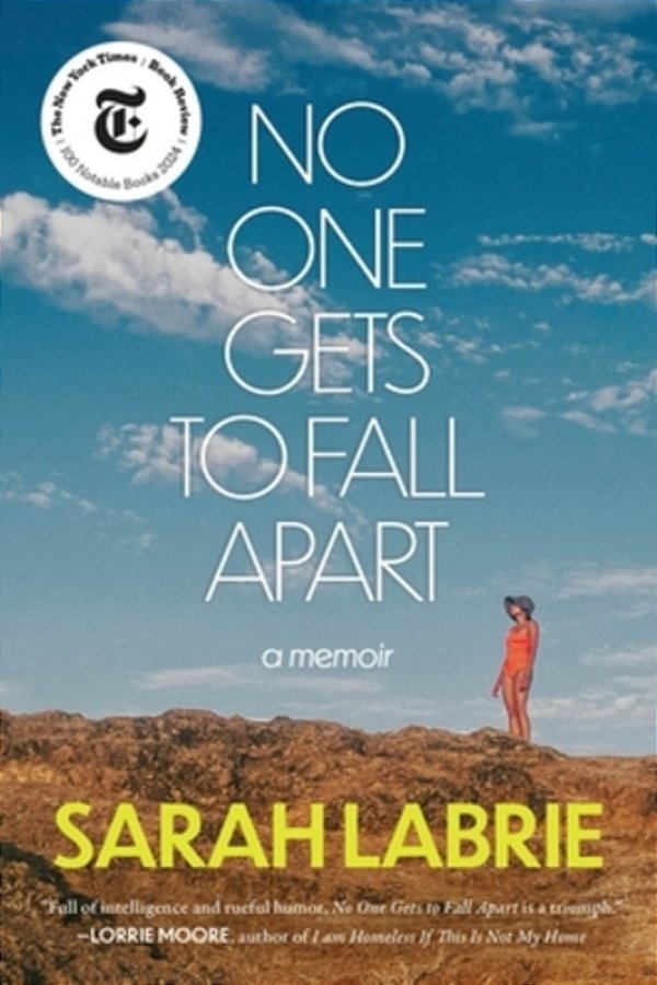 No One Gets To Fall Apart: A Memoir-..