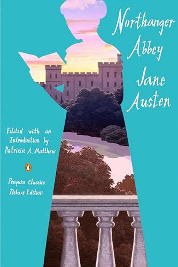Northanger Abbey: (Penguin Classics Deluxe Edition)-..