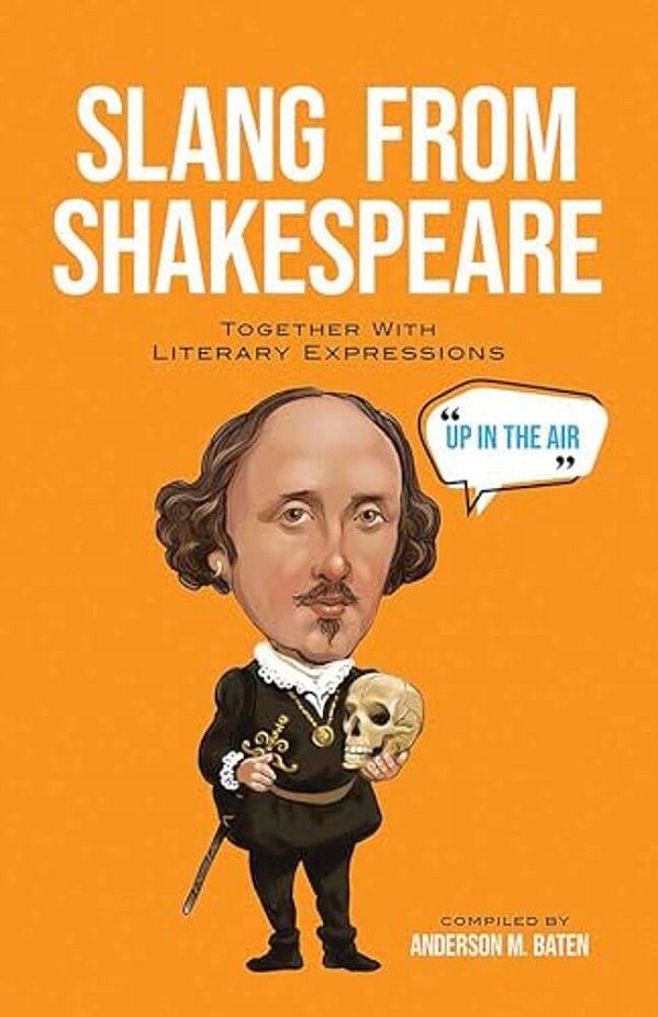 Slang From Shakespeare: Together With Literary Expressions-..