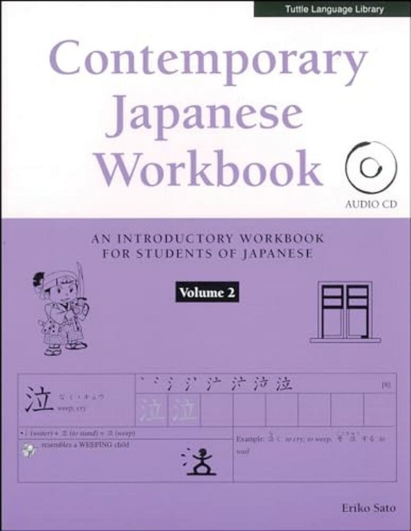 Contemporary Japanese Workbook Volume 2: Practice Speaking, Listening, Reading And Writing Japanese-..
