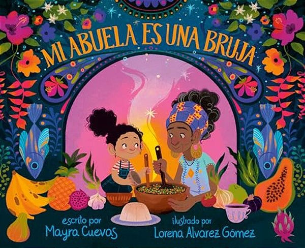 Mi Abuela ES Una Bruja (My Abuela Is A Bruja Spanish Edition)-..