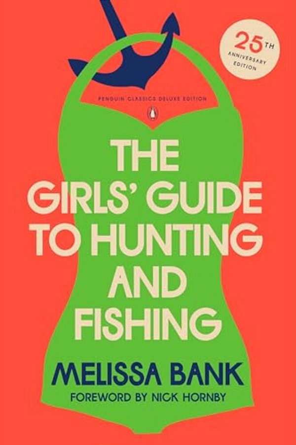 The Girls' Guide To Hunting And Fishing: 25Th-Anniversary Edition (Penguin Classics Deluxe Edition)-..