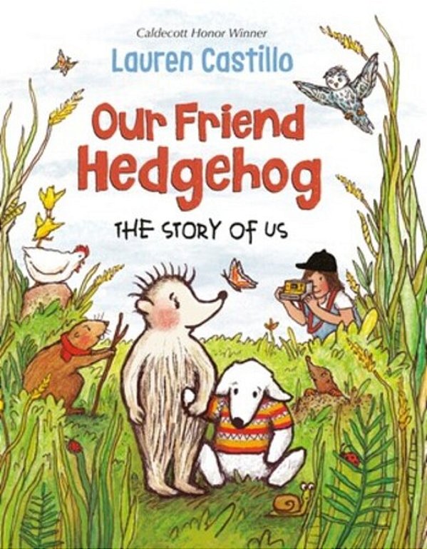 Our Friend Hedgehog: The Story Of US-..