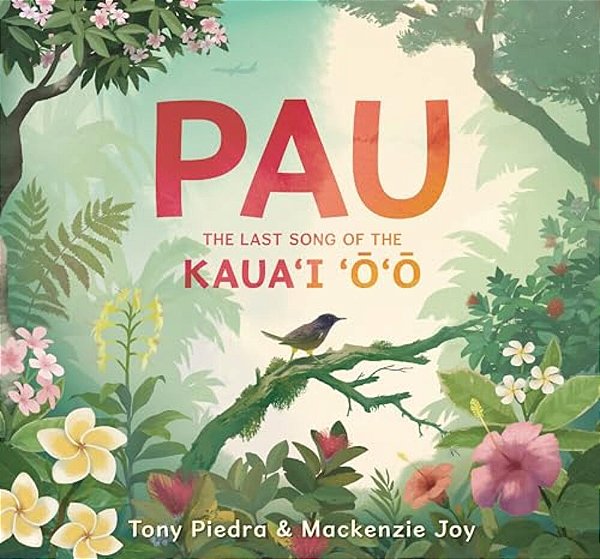 Pau: The Last Song Of The Kaua'i 'O'o-..