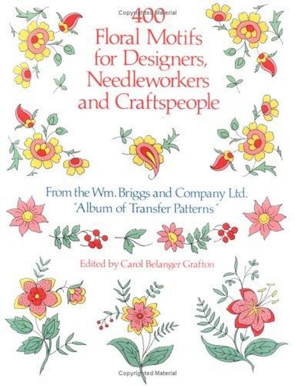 400 Floral Motifs For Designers, Needleworkers And Craftspeople-..