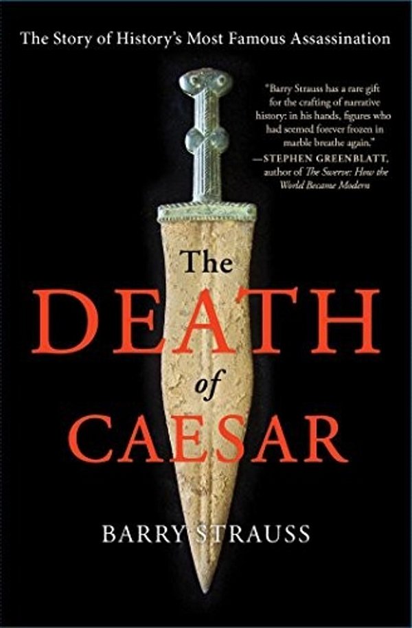 The Death Of Caesar: The Story Of History's Most Famous Assassination-..