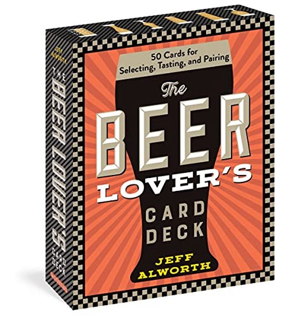 The Beer Lover's Card Deck: 50 Cards For Selecting, Tasting, And Pairing-..