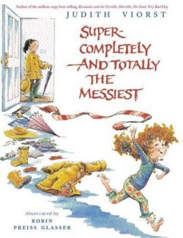 Super-Completely And Totally The Messiest-..