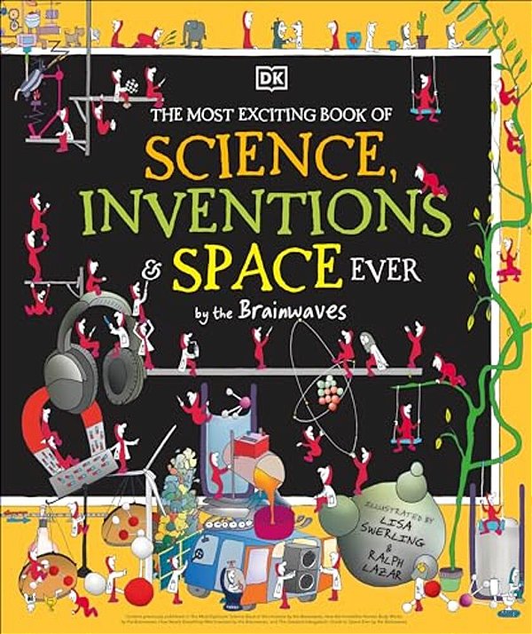 The Most Exciting Book Of Science, Inventions, And Space Ever-..
