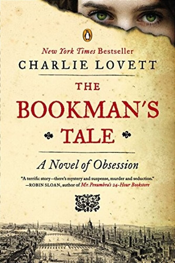 The Bookman's Tale: A Novel Of Obsession-..