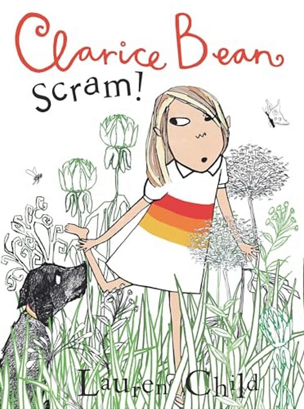 Clarice Bean, Scram!: The Story Of How We Got Our Dog-..