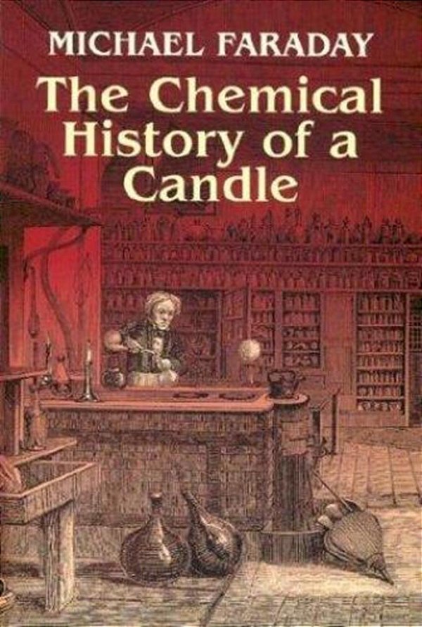 The Chemical History Of A Candle-..