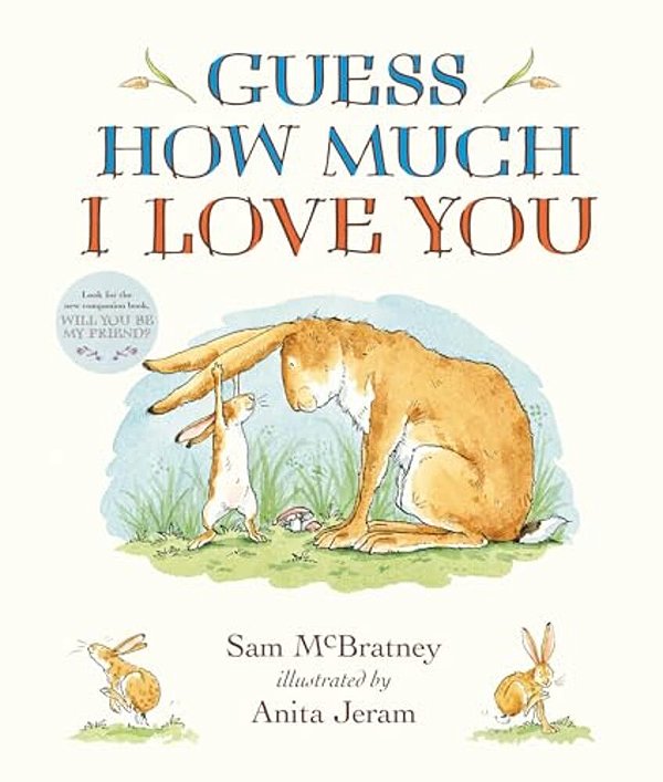 Guess How Much I Love You Padded Board Book: (The Cherished Classic Baby Book In A Soft Padded Format Perfect Baby Shower Gift & Easter Basket Stuffer-..