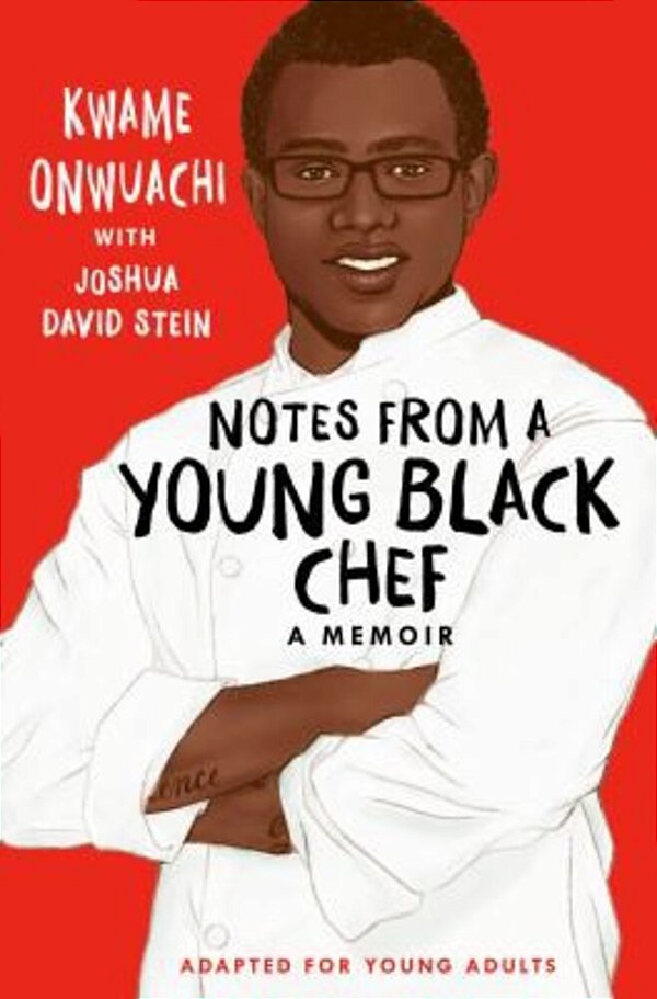 Notes From A Young Black Chef: Adapted For Young Adults-..