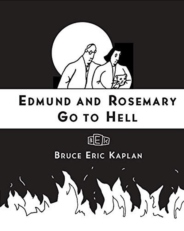 Edmund And Rosemary Go To Hell: A Story We All Really Need Now More Than Ever-..