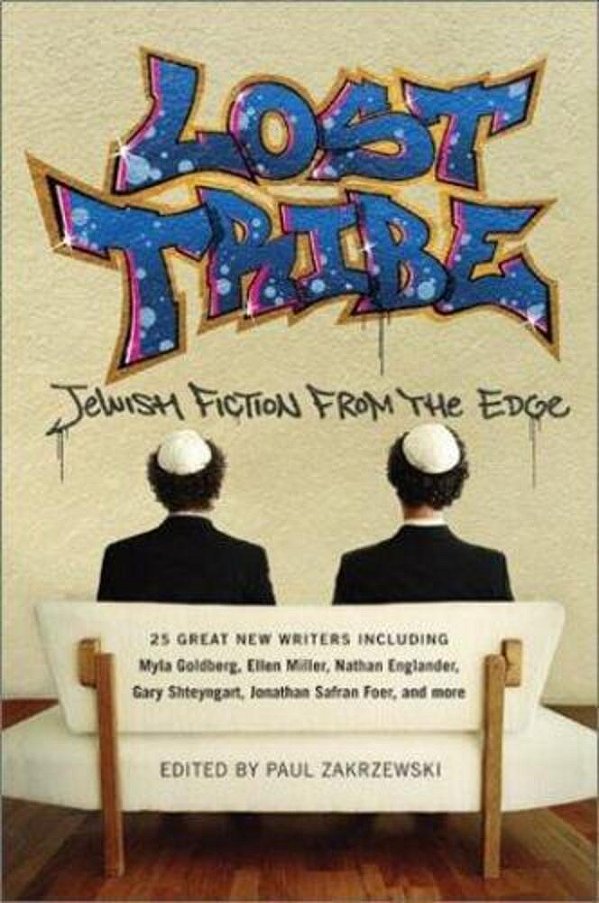 Lost Tribe: Jewish Fiction From The Edge-..