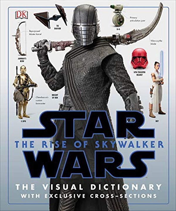 Star Wars The Rise Of Skywalker The Visual Dictionary: With Exclusive Cross-Sections-..