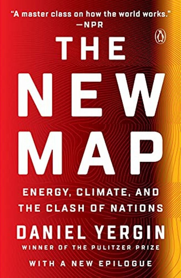 The New Map: Energy, Climate, And The Clash Of Nations-..