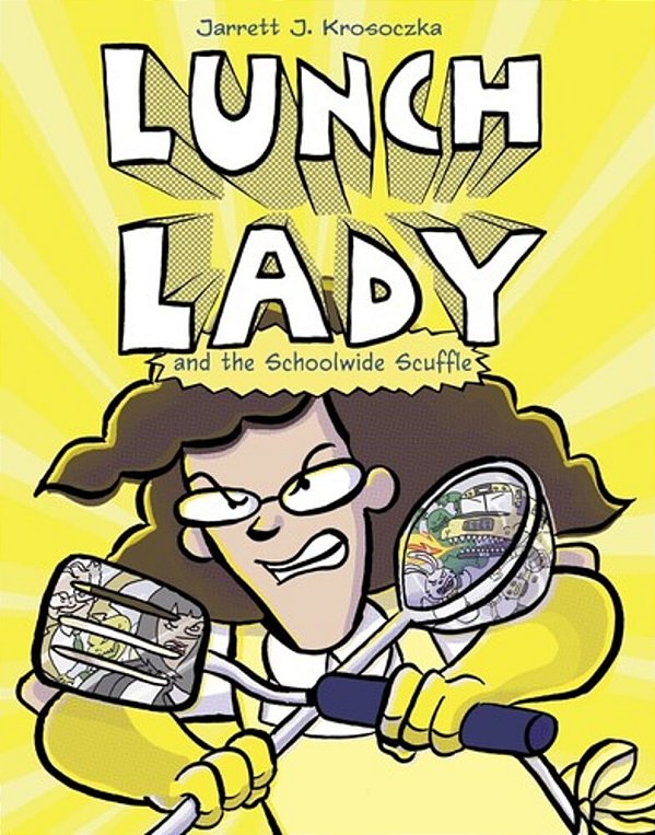 Lunch Lady And The Schoolwide Scuffle-..