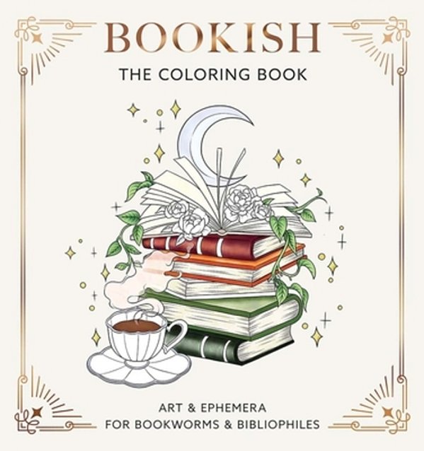 Bookish: The Coloring Book (Art & Ephemera For Bookworms & Bibliophiles)-..