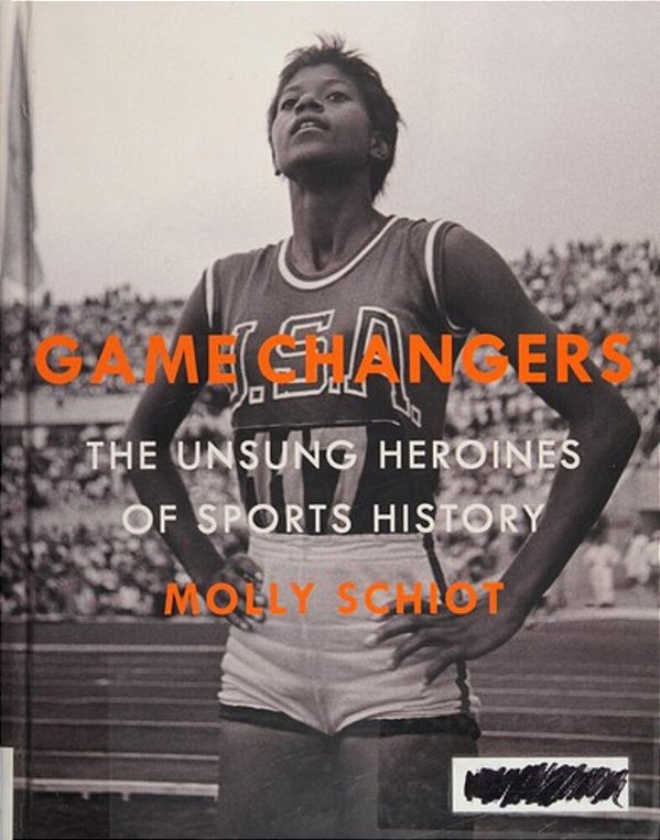Game Changers: The Unsung Heroines Of Sports History-..