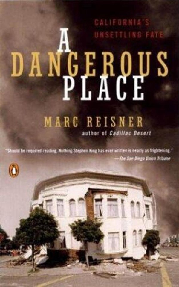 A Dangerous Place: California's Unsettling Fate-..