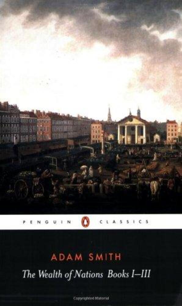 The Wealth Of Nations: Books I-III-..