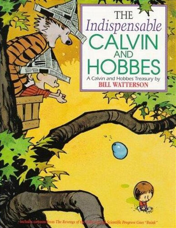 The Indispensable Calvin And Hobbes: A Calvin And Hobbes Treasury Volume 3-..