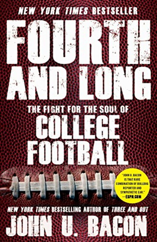 Fourth And Long: The Fight For The Soul Of College Football-..