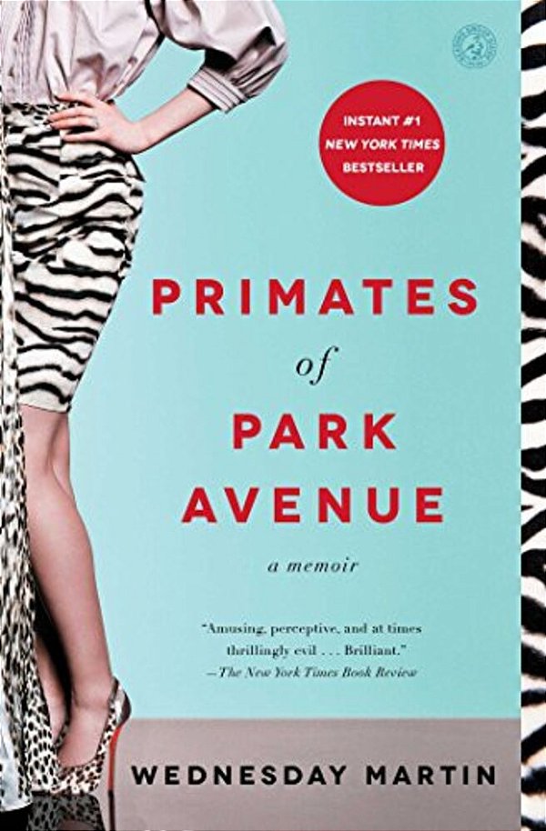Primates Of Park Avenue: A Memoir-..