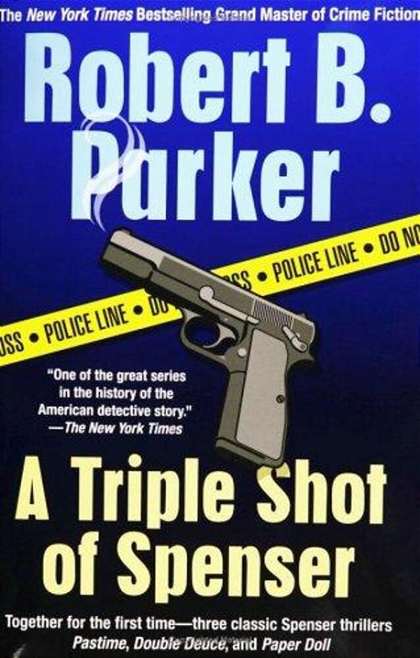 A Triple Shot Of Spenser: A Thriller-..