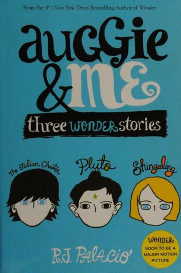Auggie & Me: Three Wonder Stories-..
