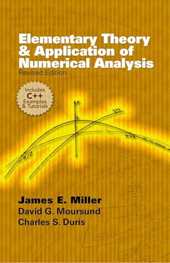 Elementary Theory And Application Of Numerical Analysis: Revised Edition-..