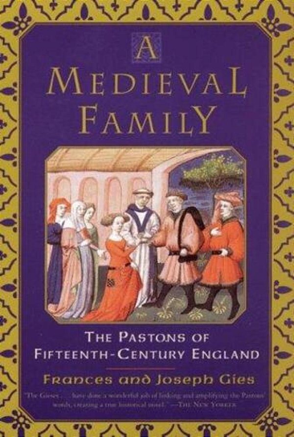 A Medieval Family: The Pastons Of Fifteenth-Century England-..