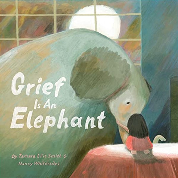 Grief Is An Elephant-..