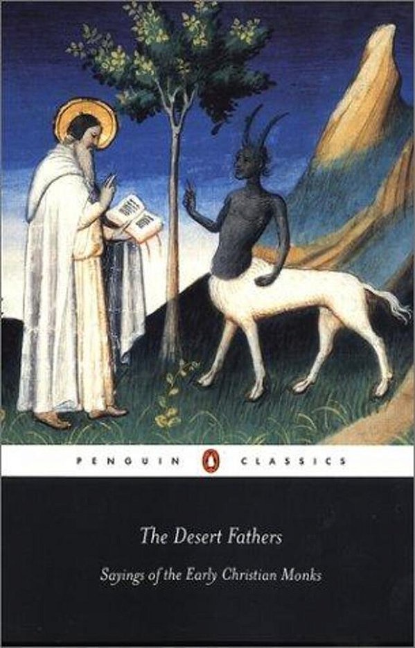 The Desert Fathers: Sayings Of The Early Christian Monks-..