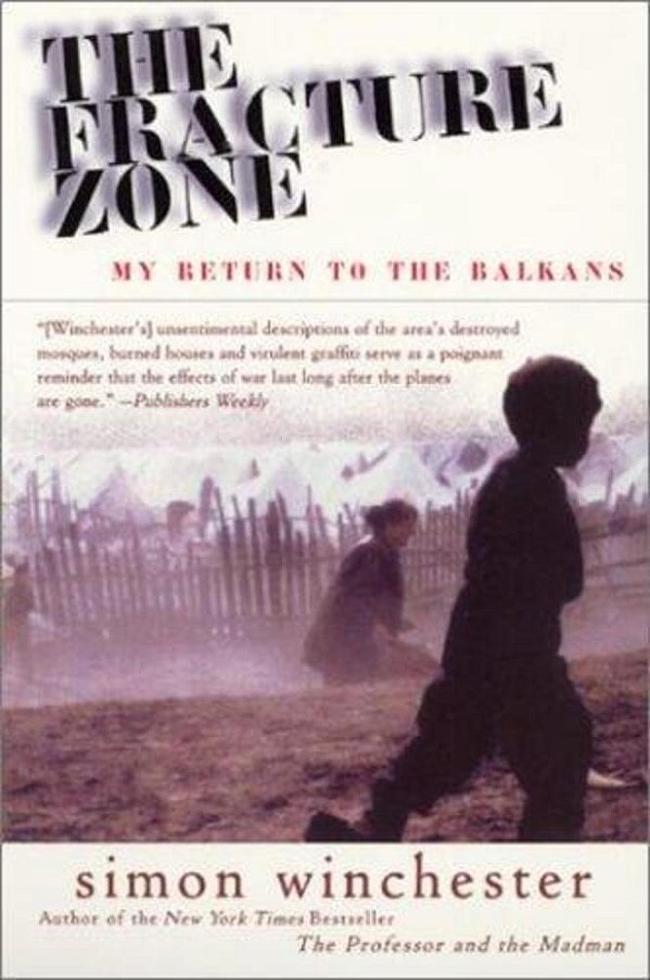 The Fracture Zone: My Return To The Balkans-..