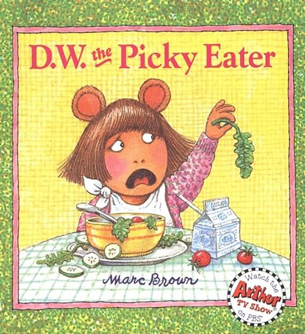 D. W. The Picky Eater-..