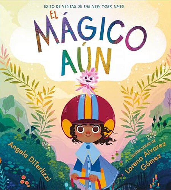 El Mágico Aún (The Magical Yet)-..