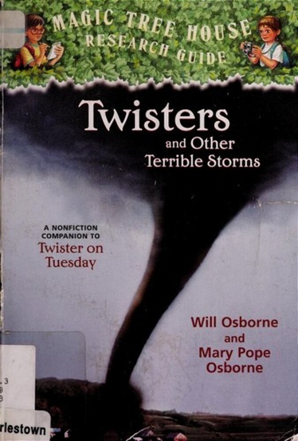 Twisters And Other Terrible Storms: A Nonfiction Companion To Magic Tree House #23: Twister On Tuesday-..