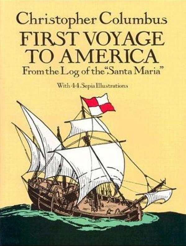 First Voyage To America: From The Log Of The Santa Maria-..
